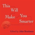 John Brockman, Khristine Hvam, John Brockman - This Will Make You Smarter: New Scientific Concepts to Improve Your Thinking (Audio book)
