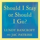 Lundy Bancroft, Jac Patrissi, Stephen R. Thorne - Should I Stay or Should I Go? Lib/E: A Guide to Knowing If Your Relationship Can--And Should--Be Saved (Audio book)