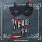 Tarun Shanker, Kelly Zekas, Heather Wilds - These Vicious Masks Lib/E (Audio book)