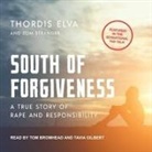 Thordis Elva, Tom Stranger, Tavia Gilbert - South of Forgiveness Lib/E: A True Story of Rape and Responsibility (Audio book)