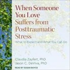 Jason C. Deviva, Claudia Zayfert, Susan Boyce - When Someone You Love Suffers from Posttraumatic Stress Lib/E: What to Expect and What You Can Do (Audio book)