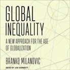 Branko Milanovic, Joe Barrett - Global Inequality: A New Approach for the Age of Globalization (Audio book)