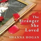 Shanna Hogan, Pam Ward - The Stranger She Loved Lib/E: A Mormon Doctor, His Beautiful Wife, and an Almost Perfect Murder (Hörbuch)
