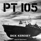 Dick Keresey, Sean Pratt - PT 105 Lib/E (Hörbuch)