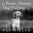 Pat Miller, Susan Boyce - The Power of Positive Dog Training Lib/E (Audio book)