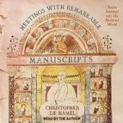 Christopher de Hamel, Christopher de Hamel - Meetings with Remarkable Manuscripts Lib/E: Twelve Journeys Into the Medieval World