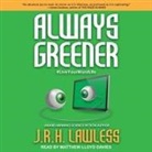 J. R. H. Lawless, Matthew Lloyd Davies - Always Greener (Audio book)