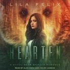 Lila Felix, Chloe Cannon, Alex Knox - Hearten Lib/E (Audio book)