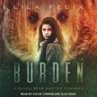 Lila Felix, Chloe Cannon, Alex Knox - Burden Lib/E (Audio book)
