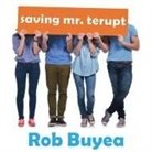 Rob Buyea, Mike Chamberlain, Arielle DeLisle - Saving Mr. Terupt (Livre audio)
