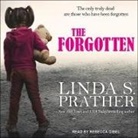 Linda S. Prather, Rebecca Gibel - The Forgotten (Audiolibro)