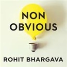 Rohit Bhargava, Tom Zingarelli - Non-Obvious Lib/E: How to Think Different, Curate Ideas & Predict the Future (Audio book)