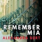 Alexandra Burt, Mia Ellis - Remember MIA Lib/E (Audio book)