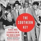 Michael Goldfield, Tom Parks - The Southern Key: Class, Race, and Radicalism in the 1930s and 1940s (Audiolibro)