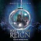 Rhiannon Thomas, Amanda Dolan - Long May She Reign (Audio book)