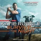 Katie Ruggle, Callie Beaulieu - Survive the Night Lib/E (Audiolibro)