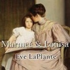 Eve Laplante, Karen White - Marmee and Louisa: The Untold Story of Louisa May Alcott and Her Mother (Audio book)