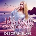 Deborah Blake, Romy Nordlinger - Wickedly Wonderful Lib/E (Audiolibro)