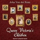 John van der Kiste, Jennifer Dixon, Jennifer M. Dixon - Queen Victoria's Children (Hörbuch)