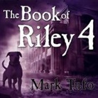 Mark Tufo, Sean Runnette - The Book of Riley 4: A Zombie Tale (Audio book)