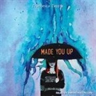 Francesca Zappia, Amanda Ronconi - Made You Up Lib/E (Audiolibro)