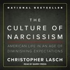 Christopher Lasch, Barry Press - The Culture of Narcissism Lib/E: American Life in an Age of Diminishing Expectations (Audio book)