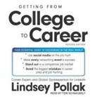 Lindsey Pollak, Teri Schnaubelt - Getting from College to Career Revised Edition Lib/E: Your Essential Guide to Succeeding in the Real World (Audio book)