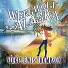 Vicki Lewis Thompson, Abby Craden - Werewolf in Alaska Lib/E: A Wild about You Novel (Hörbuch)