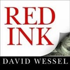 David Wessel, Lloyd James - Red Ink Lib/E: Inside the High-Stakes Politics of the Federal Budget (Hörbuch)