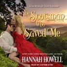 Hannah Howell, Justine Eyre - The Scotsman Who Saved Me Lib/E (Audio book)