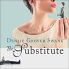 Denise Grover Swank, Shannon McManus - The Substitute Lib/E (Audio book)