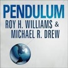 Michael R. Drew, Roy H. Williams, Michael R. Drew - Pendulum Lib/E: How Past Generations Shape Our Present and Predict Our Future (Audio book)