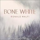 Ronald Malfi, Charles Constant - Bone White (Audio book)