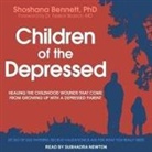 Shoshana Bennett - Children of the Depressed: Healing the Childhood Wounds That Come from Growing Up with a Depressed Parent (Audio book)