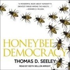 Thomas D. Seeley, Keith Sellon-Wright - Honeybee Democracy (Audio book)