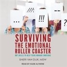 Sheri van Dijk, Suzie Althens - Surviving the Emotional Roller Coaster Lib/E: Dbt Skills to Help Teens Manage Emotions (Audio book)