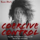 Evan Stark, William Sarris - Coercive Control Lib/E: How Men Entrap Women in Personal Life (Audio book)