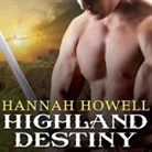 Hannah Howell, Angela Dawe - Highland Destiny Lib/E (Audio book)