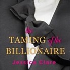 Jessica Clare, Jillian Macie - The Taming of the Billionaire Lib/E (Hörbuch)