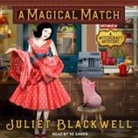 Juliet Blackwell, Xe Sands - A Magical Match (Audio book)
