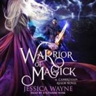 Jessica Wayne, Stephanie Rose - Warrior of Magick Lib/E (Audio book)