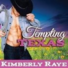 Kimberly Raye, Rebecca Estrella - Tempting Texas Lib/E (Audio book)