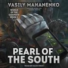 Vasily Mahanenko, Alex Knox - Pearl of the South Lib/E (Audio book)