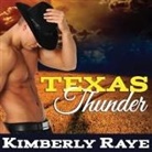 Kimberly Raye, Rebecca Estrella - Texas Thunder (Audio book)