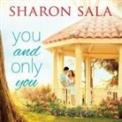 Sharon Sala, Amy Rubinate - You and Only You Lib/E (Audiolibro)