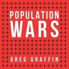 Greg Graffin, Tom Zingarelli - Population Wars: A New Perspective on Competition and Coexistence (Audio book)