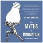 Scott Berkun, Ryan Burke - The Myths of Innovation Lib/E (Hörbuch)