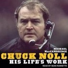 Michael Maccambridge, Sean Runnette - Chuck Noll: His Life's Work (Audio book)