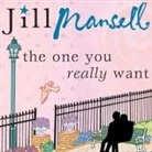 Jill Mansell, Heather Wilds - The One You Really Want Lib/E (Audio book)