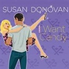 Susan Donovan, Arielle DeLisle - I Want Candy Lib/E (Audio book)